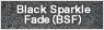 Black Sparkle Fade(BSF)