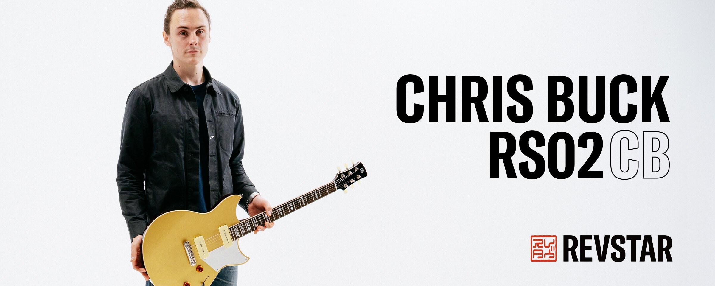 Chris Buck 與他的簽名款 Revstar RS02CB