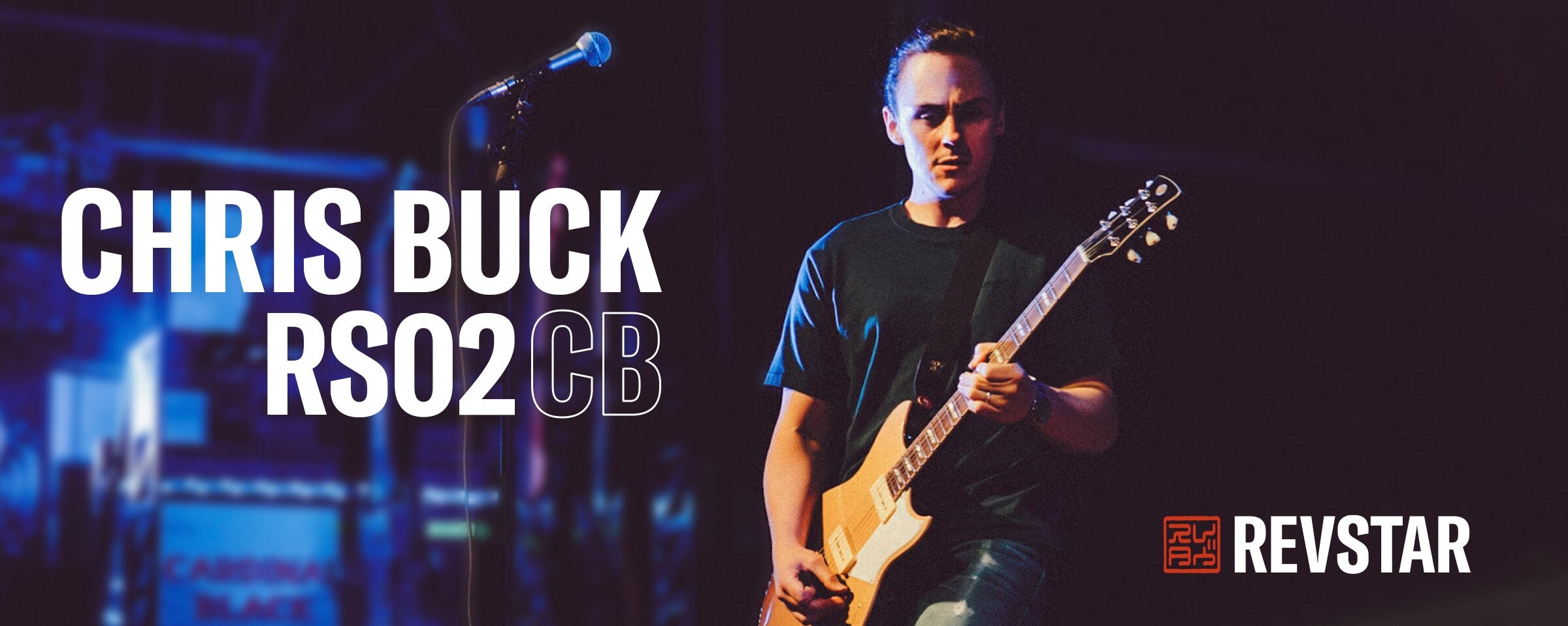 Chris Buck 正在使用他的簽名款 Revstar RS02CB 演出